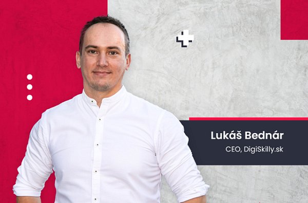 Lukáš Bednár – CEO, DigiSkilly.sk